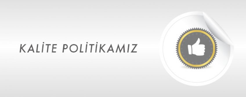 Kalite Politikamız